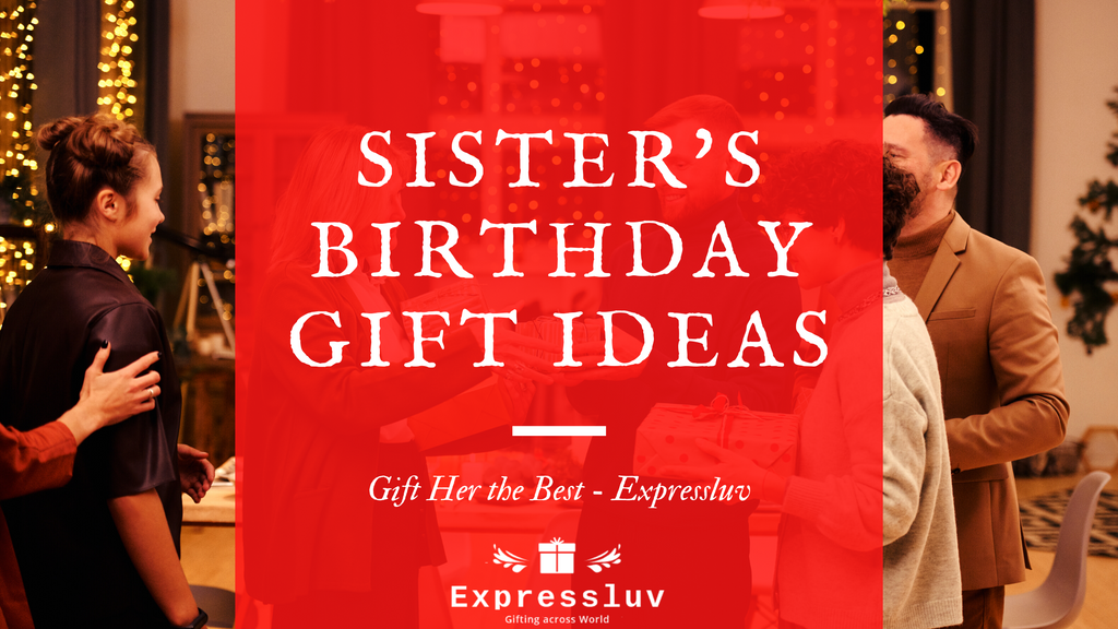 50th Birthday Gift Ideas for Sister In 2022 - 18 Gifts to Remember!